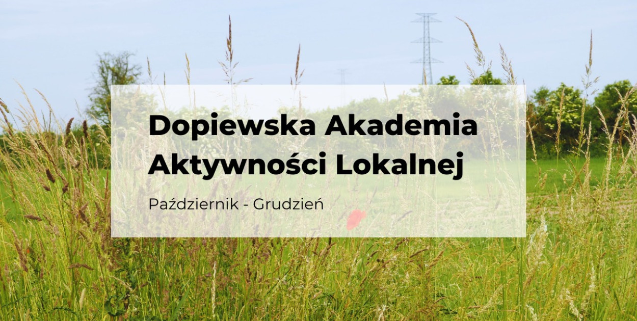 Rusza kolejna edycja DAAL – Dopiewskiej Akademii Aktywności Lokalnej